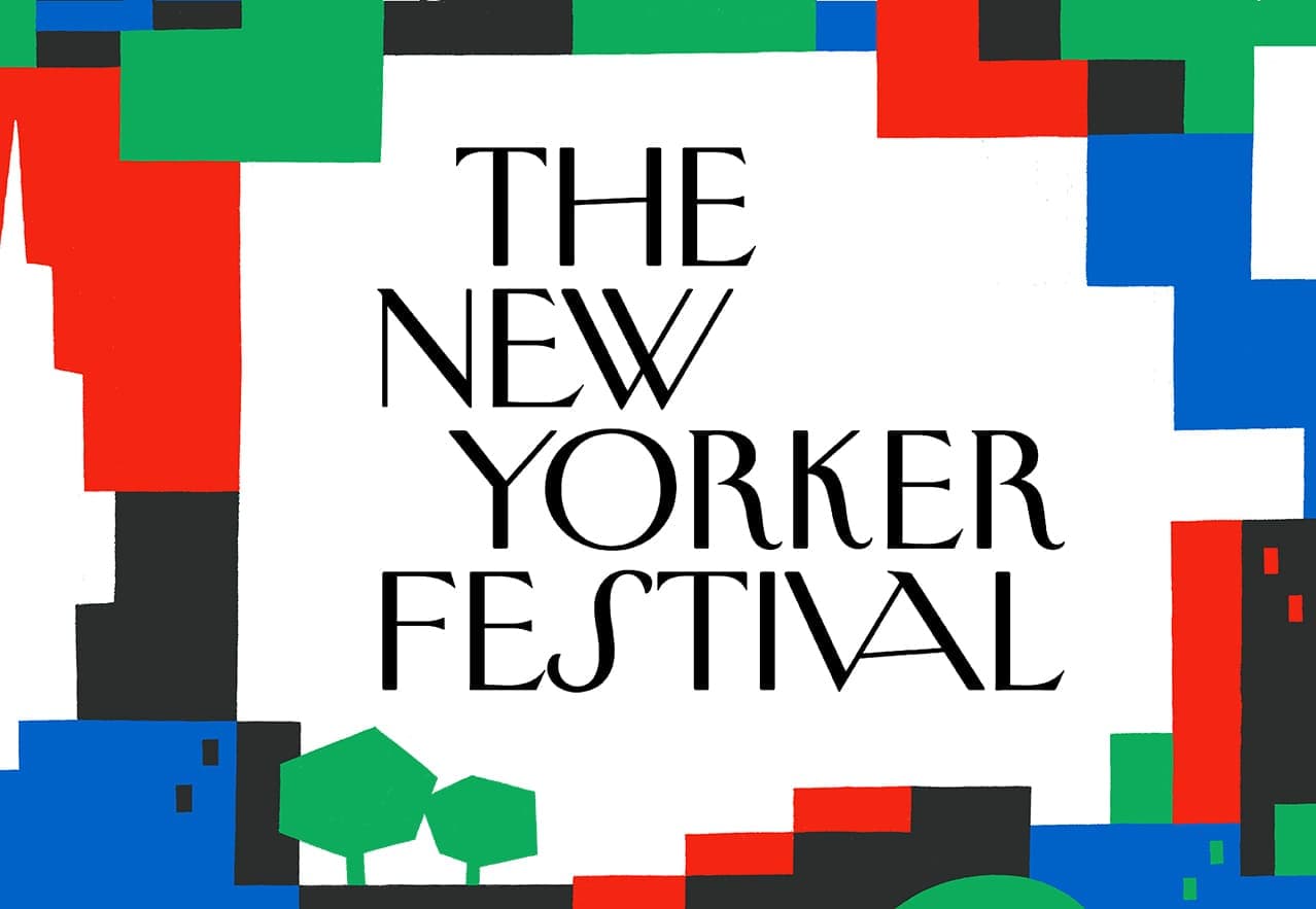 New Yorker Festival NYC New Yorker Festival NYC