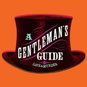 Gentlemans Guide to Love and Murder Broadway Gentlemans Guide to Love and Murder Broadway