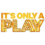 Its Only a Play Broadway Comedy Its Only a Play Broadway Comedy