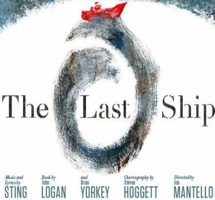 The Last Ship Broadway Musical The Last Ship Broadway Musical