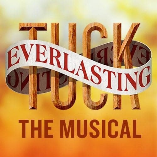 Tuck Everlasting Broadway Musical Tuck Everlasting Broadway Musical