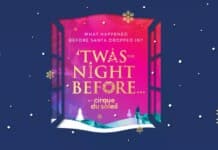 Cirque du Soleil ‘Twas the Night Before…Tickets on Sale Cirque du Soleil 'Twas the Night Before...