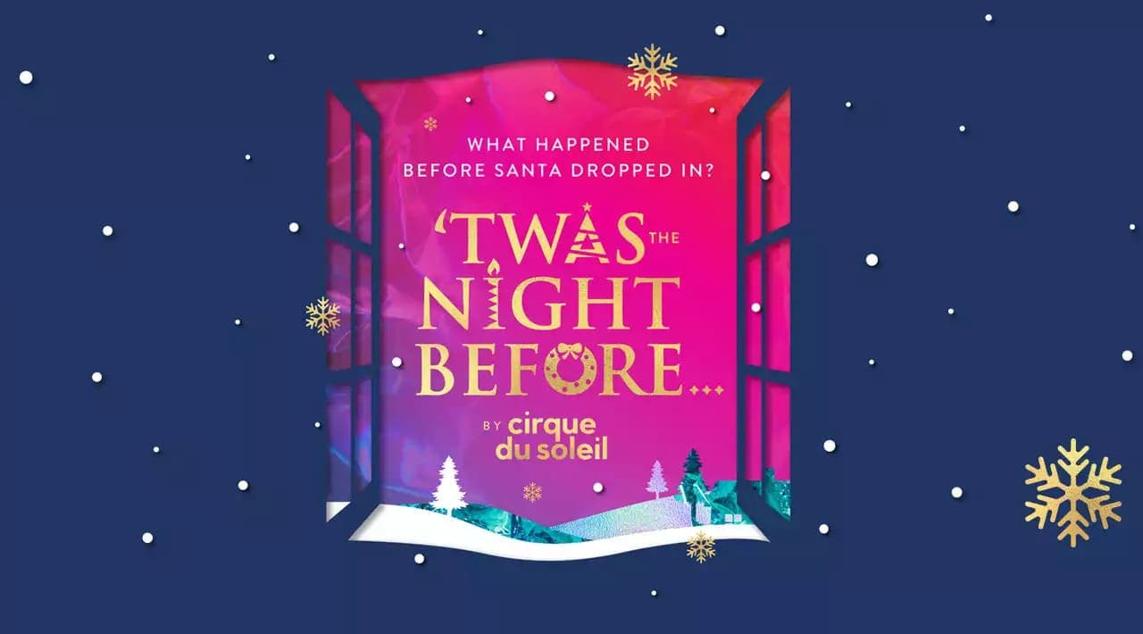 Cirque du Soleil 'Twas the Night Before... Cirque du Soleil 'Twas the Night Before...