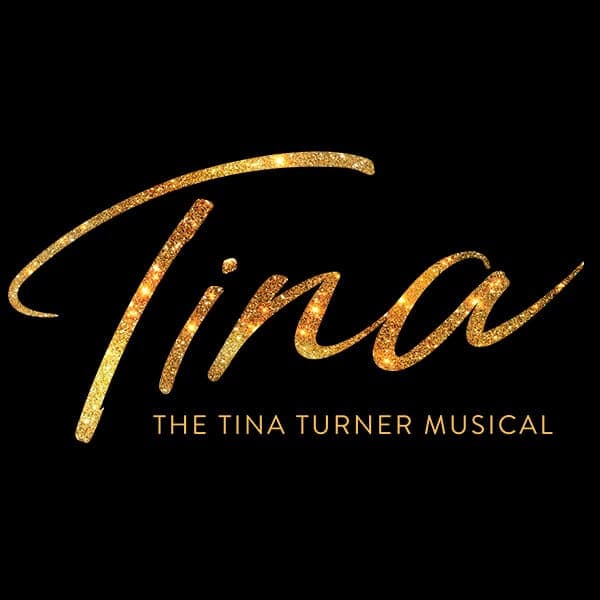 Tina - The Tina Turner Musical Tina - The Tina Turner Musical
