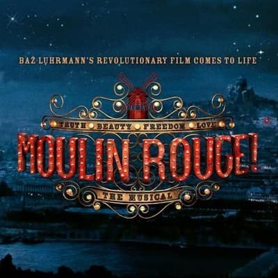 Moulin Rouge The Musical Moulin Rouge The Musical